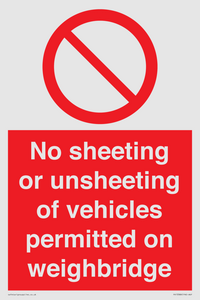 No sheeting or unsheeting of vehicles permitted on weighbridge
